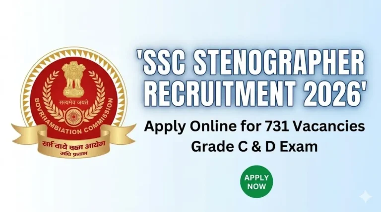 SSC Stenographer Recruitment 2026: Apply Online for 731 Vacancies in Grade C & D
